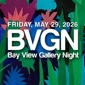 BAY VIEW GALLERY NIGHT AT OUTPOST